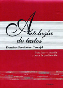 Antologia De Textos. Para Hacer Oracion Y Para La Predicacion (13 ª Ed. Revisada Y Aumentada)