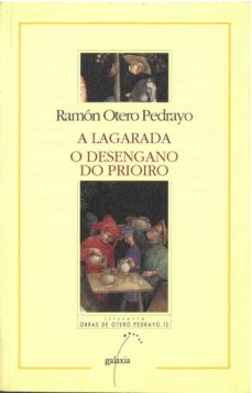 A Lagarada; O Desengano Do Prioiro (Edición En Gallego)