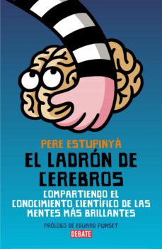 El Ladron De Cerebros: Ciencia Para Todos
