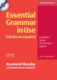 Libro, Audiolibro Essential Grammar In Use (Edicion En Español) 3ª Ed (Con Respues Tas Y Cd-Rom) Essential Grammar In Use (Edicion En Español) 3ª Ed (Con Respues Tas Y Cd-Rom)