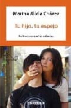 Tu Hijo, Tu Espejo