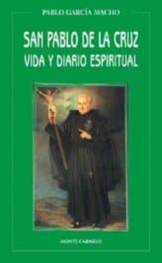San Pablo De La Cruz, Vida Y Diario Espiritual