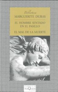 El Hombre Sentado En El Pasillo / El Mal De La Muerte