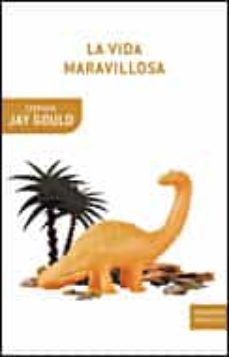 La Vida Maravillosa : Burgess Shale Y La Naturaleza De La Histori A