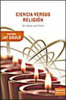 Ciencia Versus Religion: Un Falso Conflicto