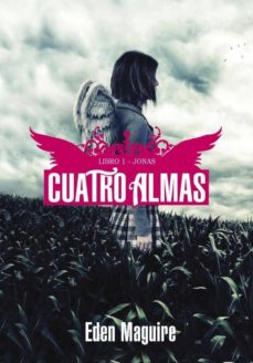 Cuatro Almas: Libro 1 - Jonas