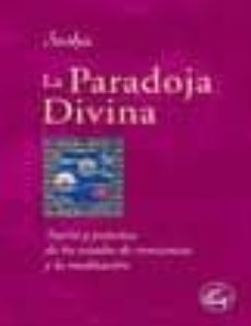 La Paradoja Divina: Teoria Y Practica De Los Estados De Concienci A Y Meditacion