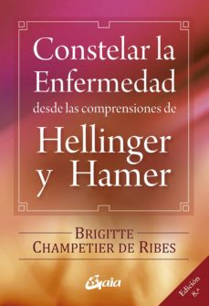 Libro, Audiolibro Constelar La Enfermedad: Desde Las Comprensiones De Hellinger Y H Amer Constelar La Enfermedad: Desde Las Comprensiones De Hellinger Y H Amer