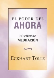 El Poder Del Ahora: 50 Cartas De Meditacion