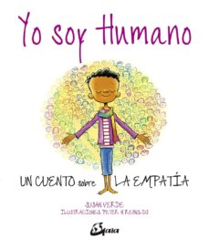 Yo Soy Humano: Un Cuento Sobre La Empatia