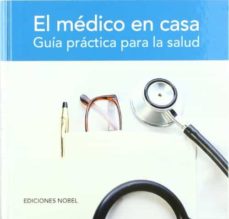 El Medico En Casa: Guia Practica Para La Salud