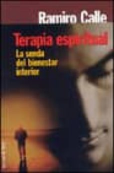 Terapia Espiritual: La Senda Del Bienestar Interior