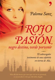 Rojo Pasion, Negro Destino, Verde Porvenir