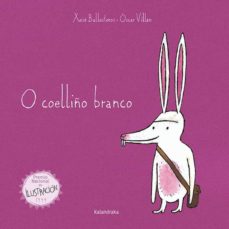 O Coelliño Branco (Edición En Gallego)
