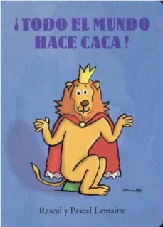 ¡Todo El Mundo Hace Caca!