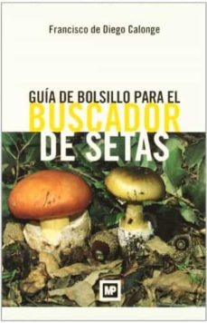 Libro, Audiolibro Guia De Bolsillo Para El Buscador De Setas Guia De Bolsillo Para El Buscador De Setas