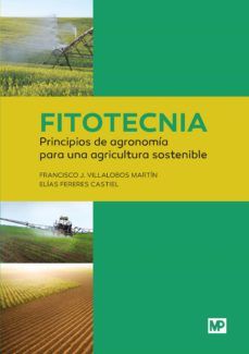 Libro, Audiolibro Fitotecnia: Principios De Agronomía Para Una Agricultura Sostenib Le Fitotecnia: Principios De Agronomía Para Una Agricultura Sostenib Le