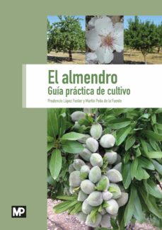 Libro, Audiolibro El Almendro: Guia Practica De Cultivo El Almendro: Guia Practica De Cultivo