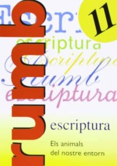 Escritura Rumbo 2000 Nº 11 Els Animals Del Nostre Entorn (Edición En Catalán)