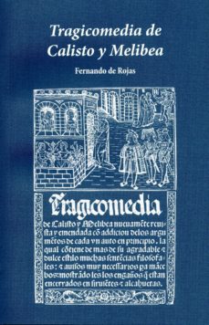 Tragicomedia De Calisto Y Melibea