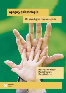 Apego Y Psicoterapia: Un Paradigma Revolucionario