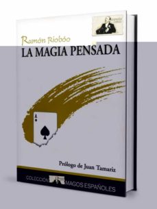 La Magia Pensada (2ª Ed) (Prologo De Juan Tamariz)