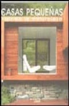 Casas Pequeñas: Vivir En La Naturaleza