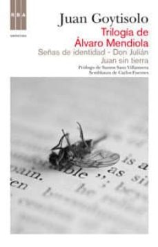 Libro, Audiolibro Trilogia De Alvaro Mendiola: Señas De Identidad; Don Julian; Juan Sin Tierra Trilogia De Alvaro Mendiola: Señas De Identidad; Don Julian; Juan Sin Tierra
