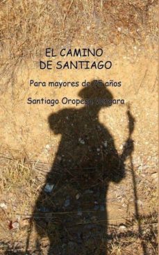 El Camino De Santiago Para Mayores De 75 Años