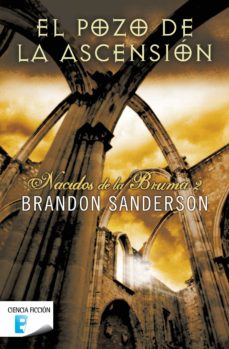 El Pozo De La Ascensión (Nacidos De La Bruma [Mistborn] 2)
