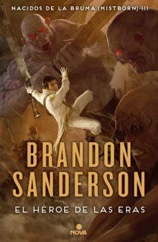 El Héroe De Las Eras (Nacidos De La Bruma [Mistborn] 3)