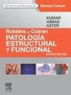 Robbins Y Cotran. Patología Estructural Y Funcional, 9ª Ed.