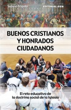 Buenos Cristianos Y Honrados Ciudadanos