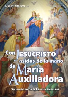 Libro, Audiolibro Con Jesucristo, Asidos De La Mano De Maria Auxiliadora Vadem Con Jesucristo, Asidos De La Mano De Maria Auxiliadora Vadem