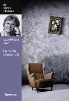 La Vida Sense Ell (Edición En Catalán)