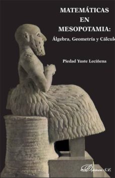 Libro, Audiolibro Matematicas En Mesopotamia: Algebra, Geometria Y Calculo Matematicas En Mesopotamia: Algebra, Geometria Y Calculo