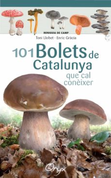 101 Bolets De Catalunya (Edición En Catalán)
