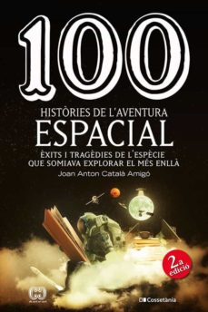 100 Histories De L Aventura Espacial (Edición En Catalán)