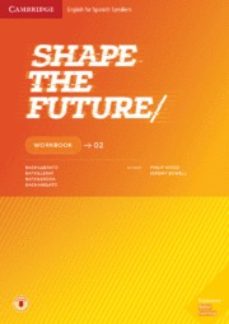 Libro, Audiolibro Shape The Future Level 2 Workbook (Edición En Inglés) Shape The Future Level 2 Workbook (Edición En Inglés)
