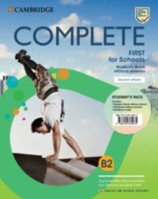 Complete First For Schools For Spanish Speakers Student S Pack (Student S Book Without Answers And Workbook Without Answers And (Edición En Inglés)