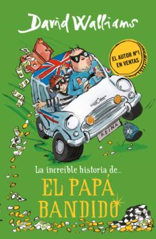 La Increíble Historia De El Papá Bandido
