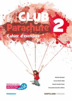 Libro, Audiolibro Club Parachute 2º Eso Pack Cahier D Exercices (Edición En Francés) Club Parachute 2º Eso Pack Cahier D Exercices (Edición En Francés)