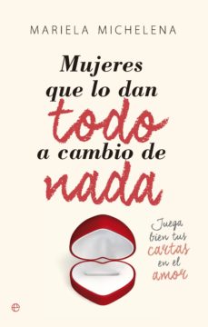 Mujeres Que Lo Dan Todo A Cambio De Nada