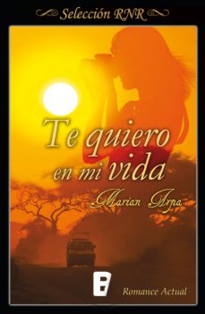 Libro, Audiolibro Te Quiero En Mi Vida (Te Quiero 1) Te Quiero En Mi Vida (Te Quiero 1)