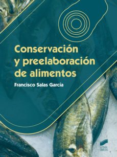 Libro, Audiolibro Conservacion Y Preelaboracion De Alimentos Conservacion Y Preelaboracion De Alimentos