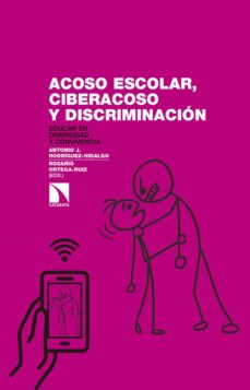 Acoso Escolar Ciberacoso Y Discriminacion: Educar En Diversidad Y Convivencia