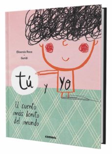 Libro, Audiolibro Tu Y Yo. El Cuento Mas Bonito Del Mundo Tu Y Yo. El Cuento Mas Bonito Del Mundo