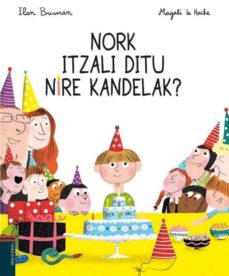 Nork Itzali Ditu Nire Kandelak? (Edición En Euskera)