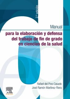 Manual Para La Elaboración Y Defensa Del Trabajo Fin De Grado En Ciencias De La Salud (2ª Ed)