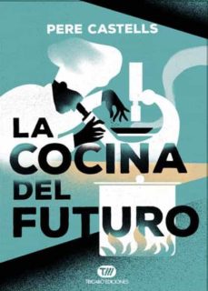 Libro, Audiolibro La Cocina Del Futuro La Cocina Del Futuro